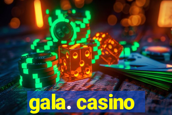 gala. casino