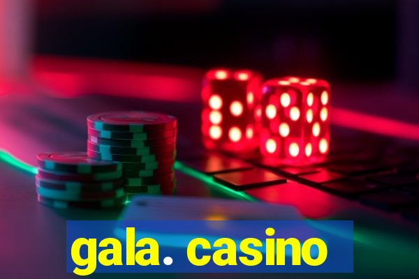 gala. casino