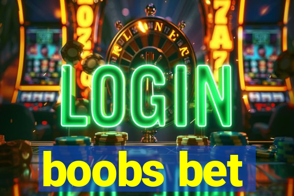 boobs bet