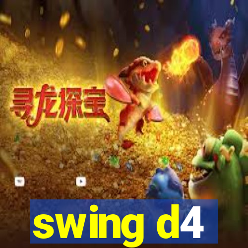 swing d4