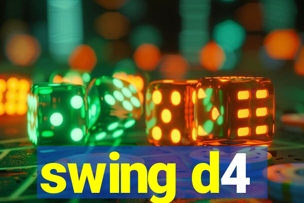 swing d4