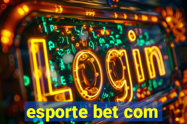 esporte bet com