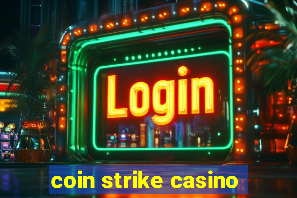 coin strike casino