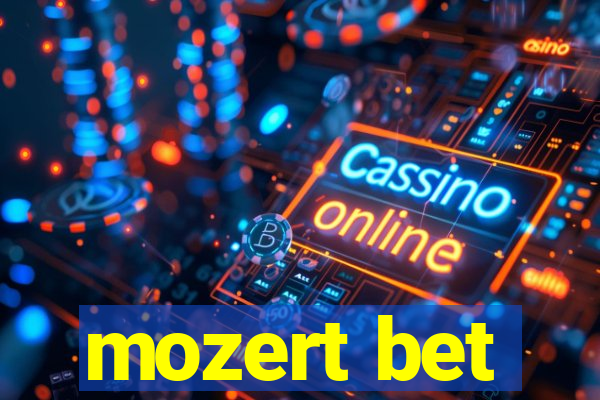 mozert bet