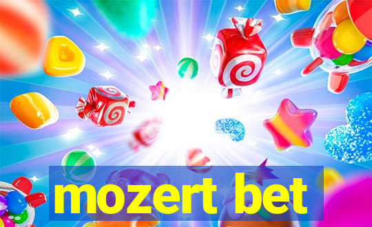 mozert bet