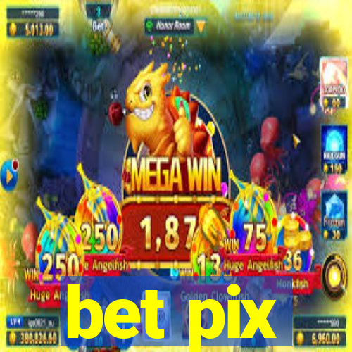 bet pix