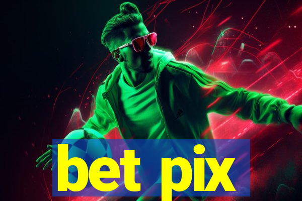 bet pix