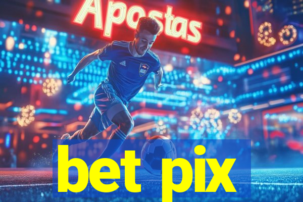 bet pix