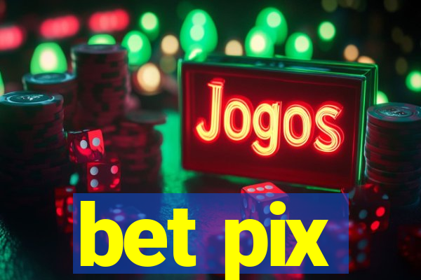 bet pix