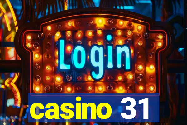 casino 31