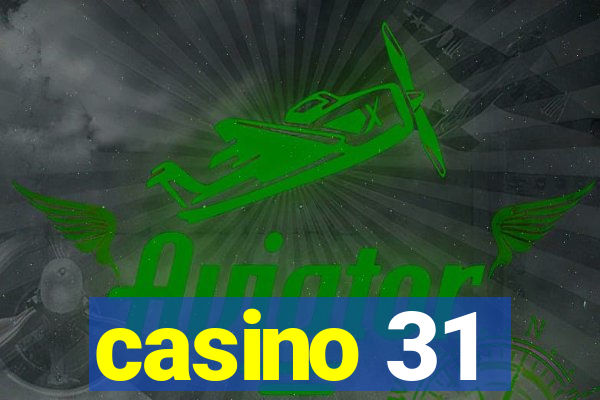 casino 31