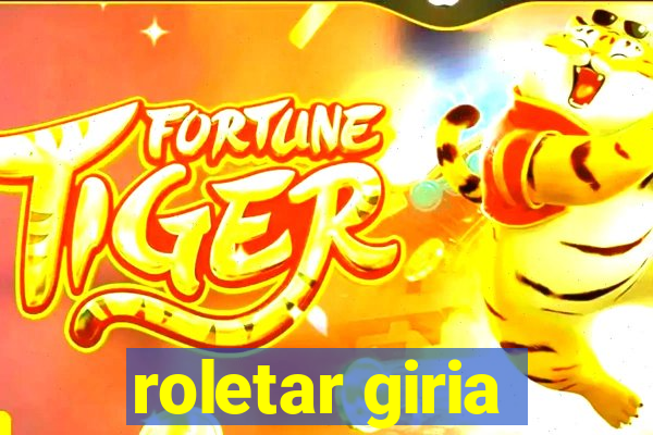 roletar giria