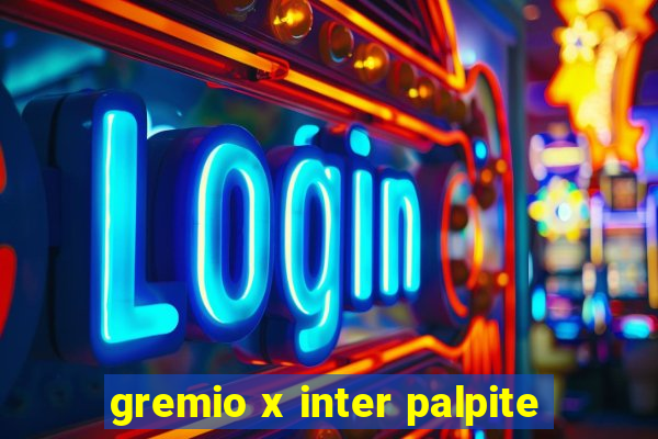 gremio x inter palpite