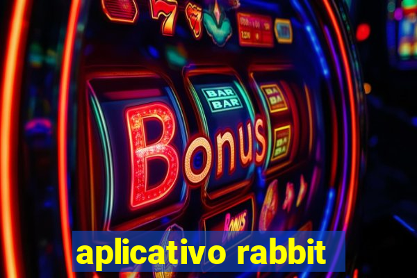 aplicativo rabbit