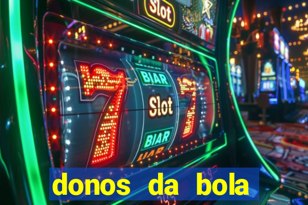 donos da bola apostas esportivas