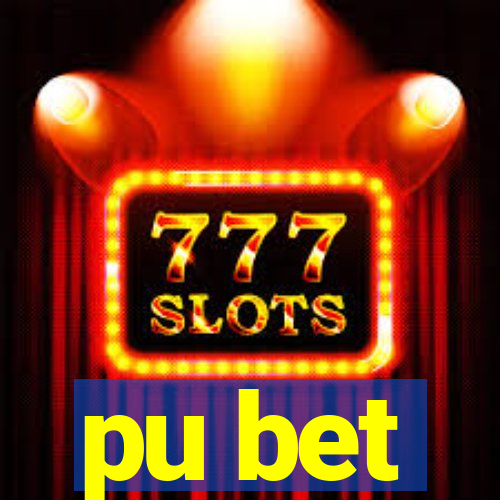 pu bet