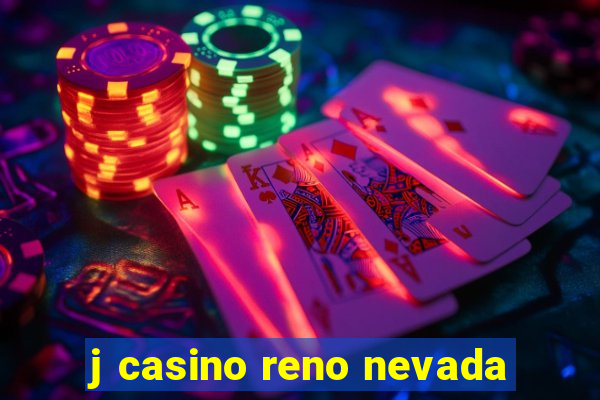 j casino reno nevada