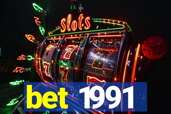 bet 1991