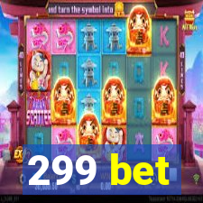 299 bet