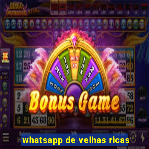 whatsapp de velhas ricas