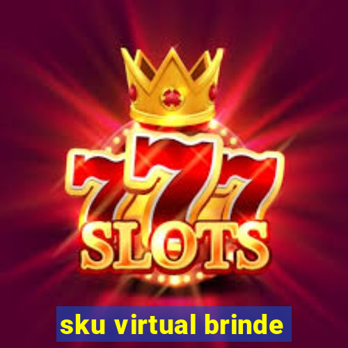 sku virtual brinde