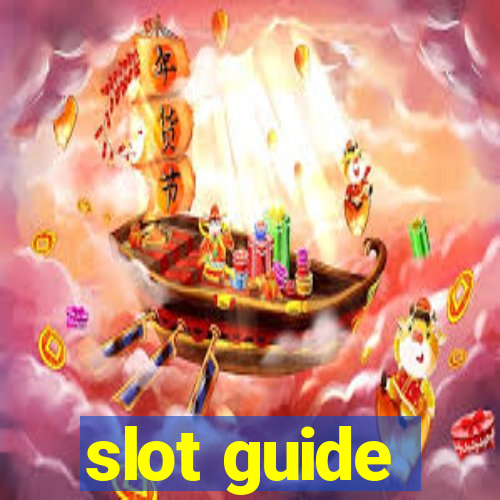 slot guide