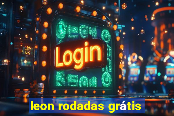 leon rodadas grátis