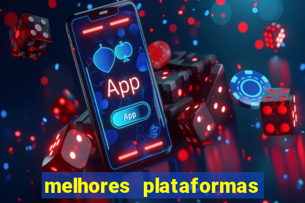 melhores plataformas de cassino online