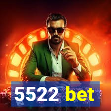 5522 bet