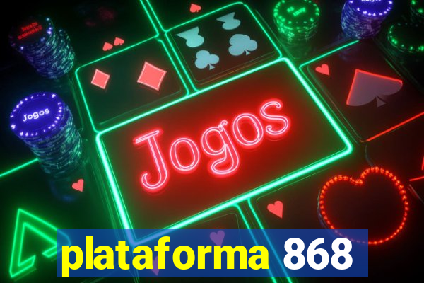 plataforma 868