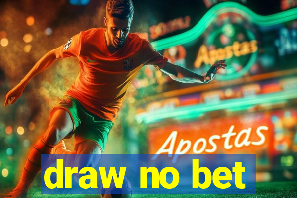 draw no bet