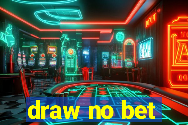 draw no bet