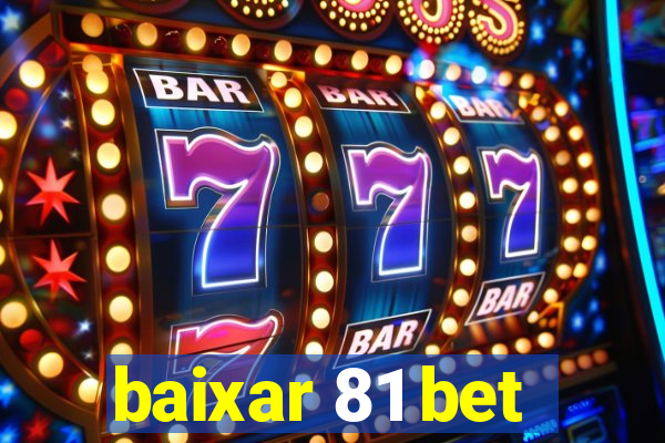 baixar 81 bet