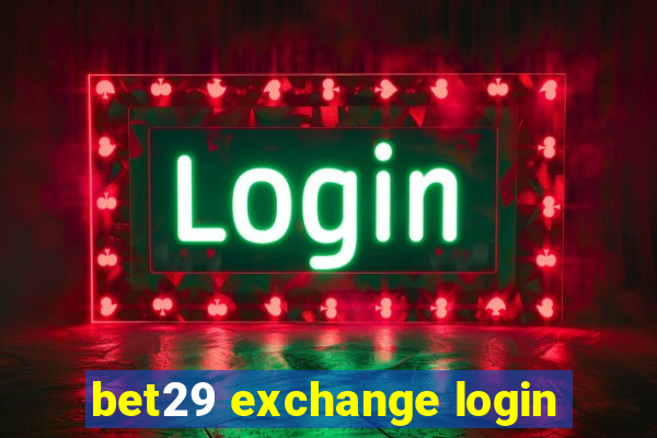 bet29 exchange login