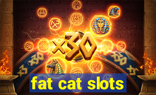 fat cat slots