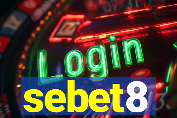 sebet8