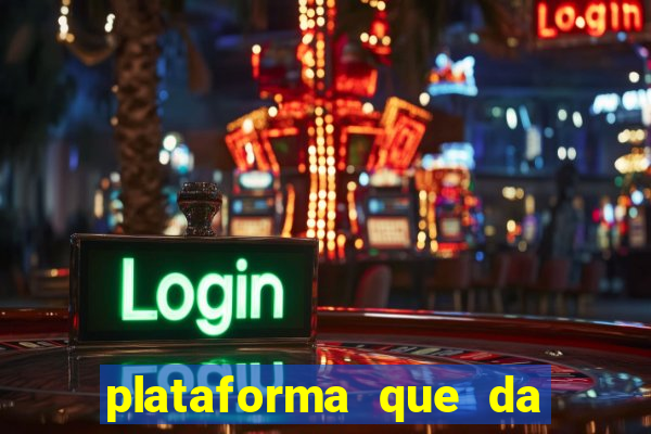 plataforma que da bonus de cadastro