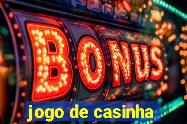 jogo de casinha