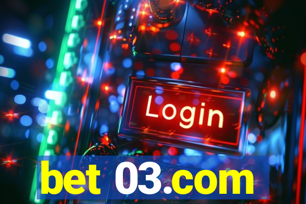 bet 03.com