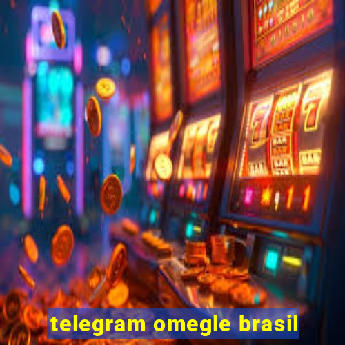 telegram omegle brasil