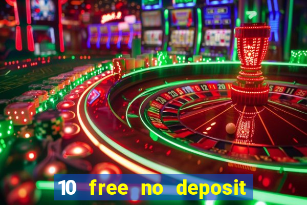 10 free no deposit mobile casino