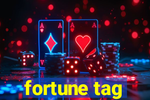 fortune tag