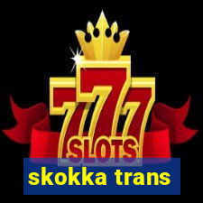 skokka trans