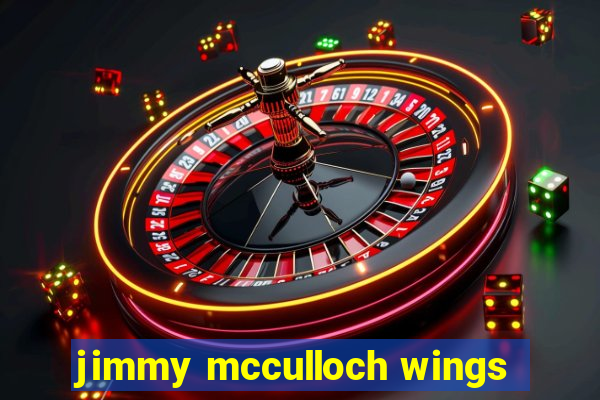 jimmy mcculloch wings