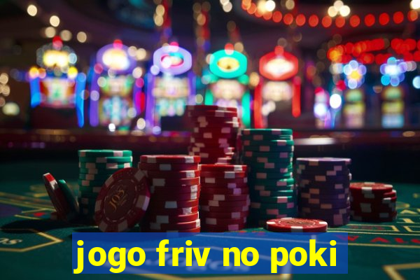 jogo friv no poki