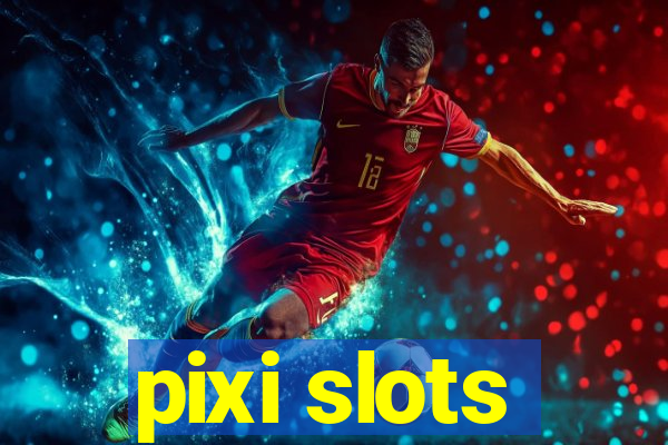 pixi slots