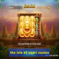 the isle of capri casino