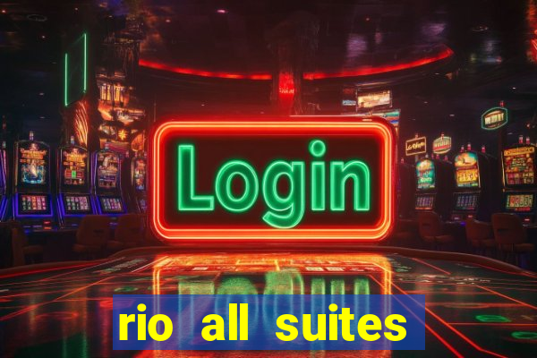 rio all suites hotel and casino las vegas