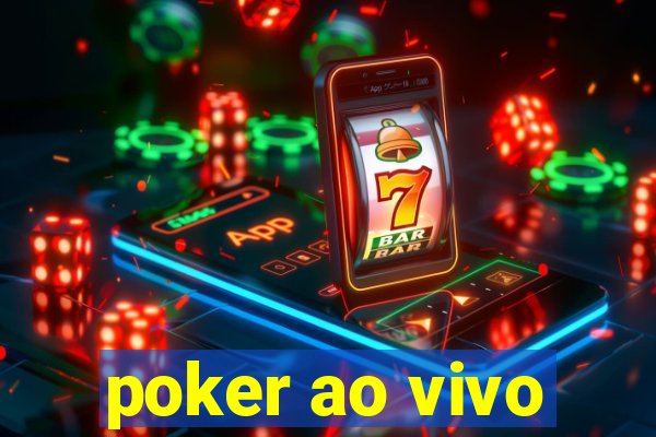 poker ao vivo