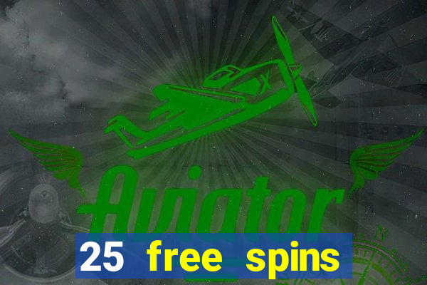 25 free spins casino 2018